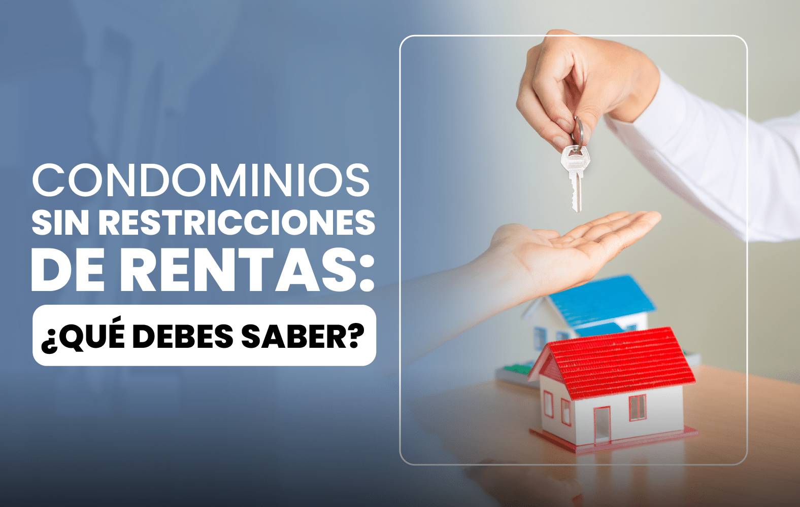 Condominios Sin Restricciones de Rentas: ¿Qué Debes Saber?