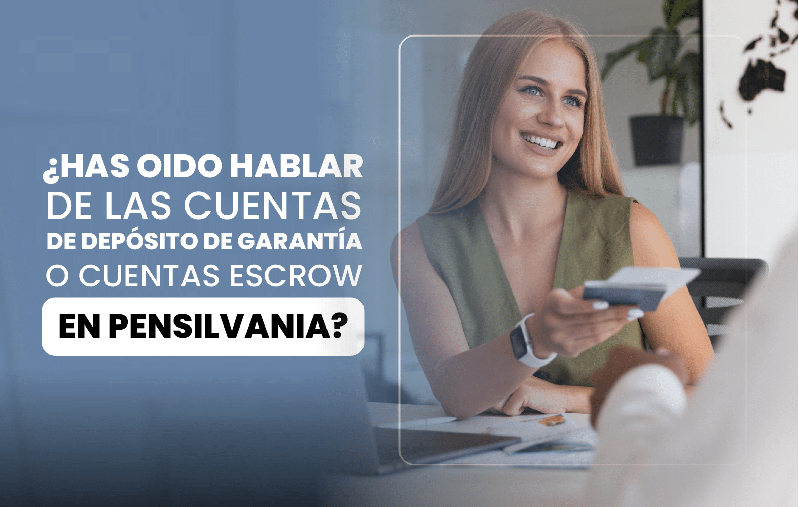 ¿Has oído hablar de las cuentas de depósito de garantía o cuentas escrow en Pensilvania?