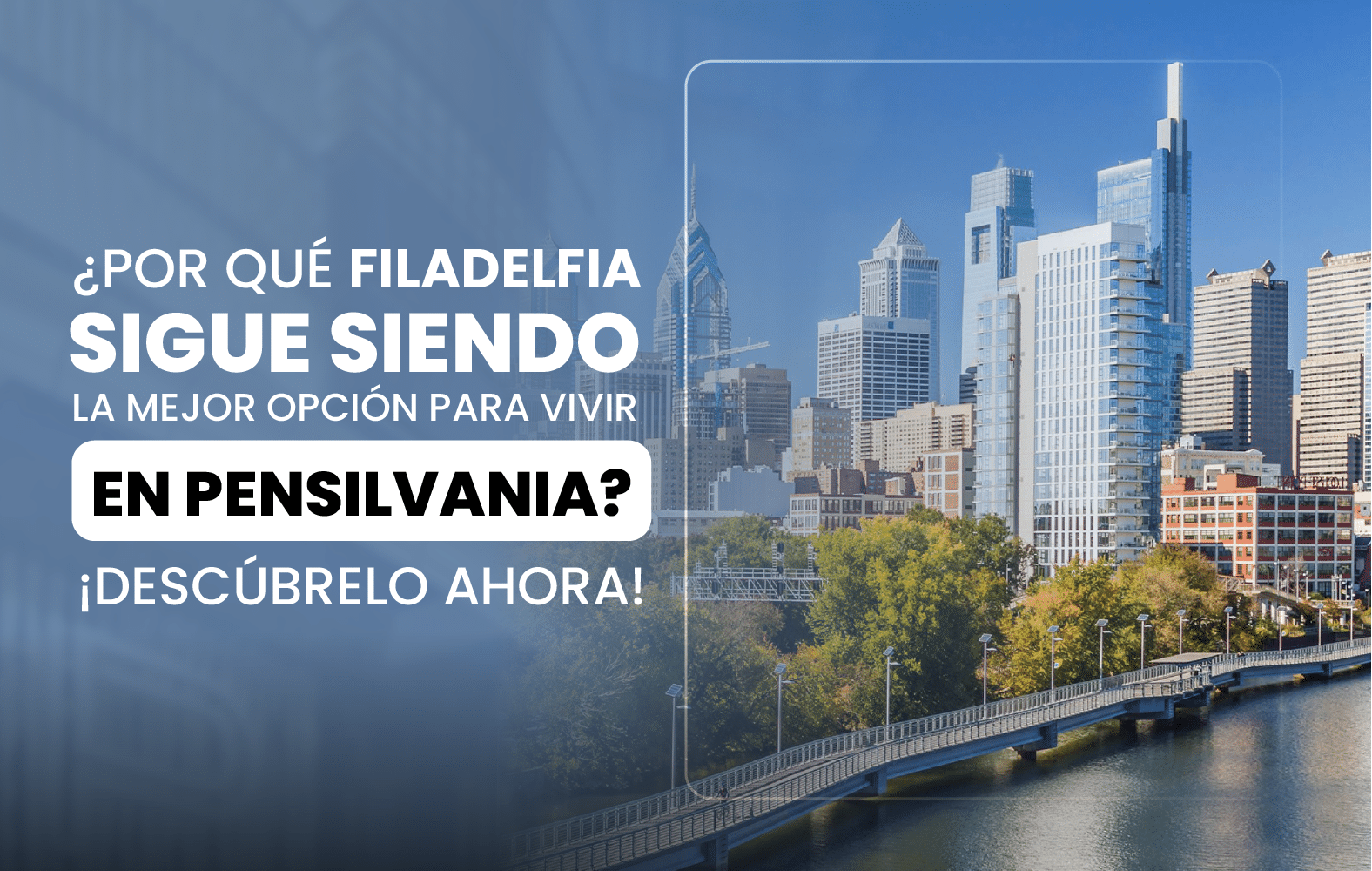 ¿Por qué Filadelfia sigue siendo la mejor opción para vivir en Pensilvania? ¡Descúbrelo ahora!